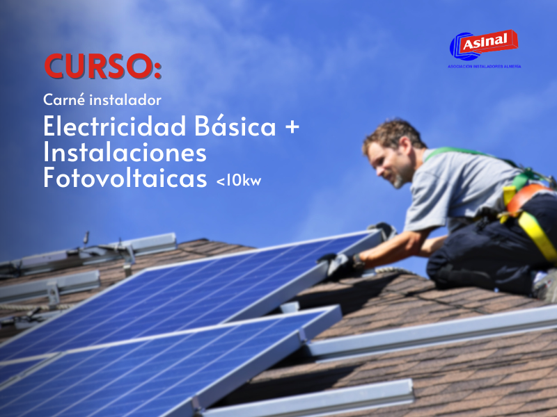 CURSO CARNÉ ELECTRICIDAD BÁSICA INCLUYE INSTALACIONES  FOTOVOLTÁICAS INFERIORES A 10KW 2025