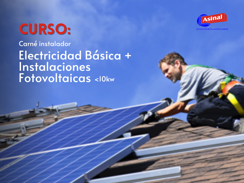 CURSO CARNÉ ELECTRICIDAD BÁSICA E INSTALACIONES  FOTOVOLTÁICAS INFERIORES A 10KW